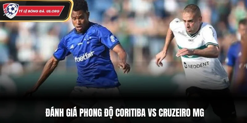 Đánh giá phong độ Coritiba vs Cruzeiro MG
