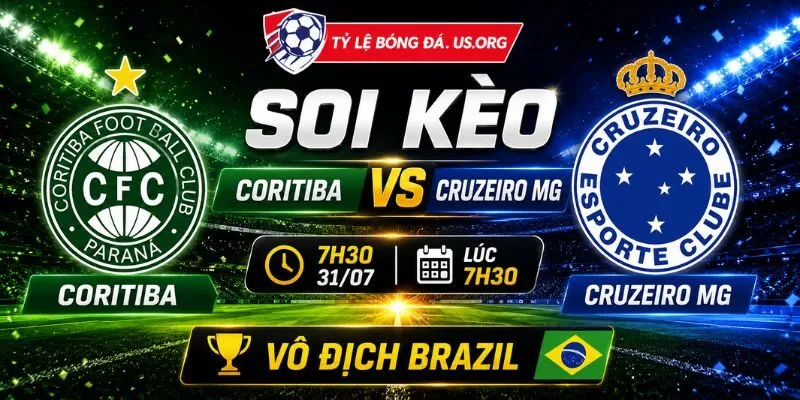 Soi Kèo Coritiba Vs Cruzeiro MG: 7H30 Ngày 31/07/2026 - Vô Địch Brazil